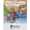 Be Smart, Say No To Strangers Coloring Book